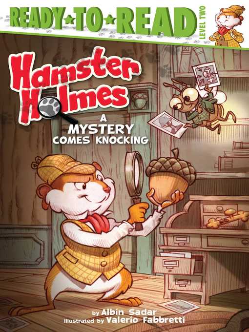 Title details for Hamster Holmes, a Mystery Comes Knocking by Albin Sadar - Wait list